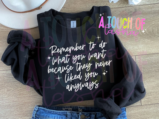 “Do what you want” T-SHIRT